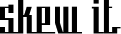 Skew It Font