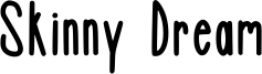Skinny Dream Font