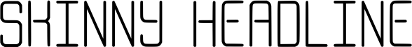 Skinny Headline Font