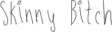 Skinny Bitch Font