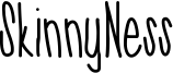 SkinnyNess Font