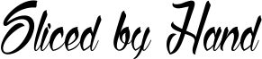 Sliced by Hand Font