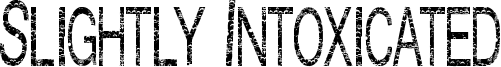 Slightly Intoxicated Font