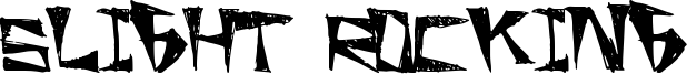 Slight Rocking Font