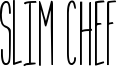 Slim Chef Font