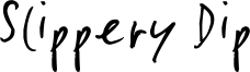 Slippery Dip Font