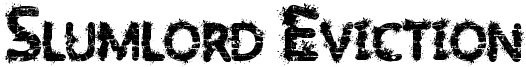 Slumlord Eviction Font