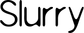 Slurry Font