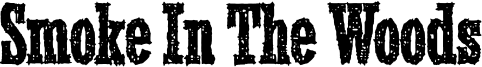 Smoke In The Woods Font