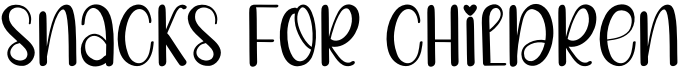 Snacks For Children Font
