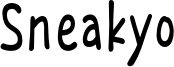 Sneakyo Font