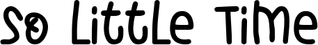 So Little Time Font