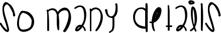 So Many Details Font
