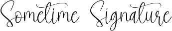 Sometime Signature Font