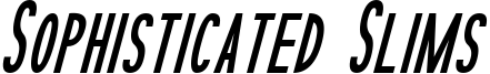Sophisticated Slims Tight Italic.otf