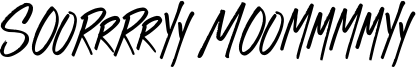 Sorry Mommy Font