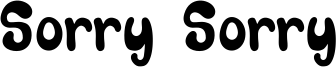 Sorry Sorry Font