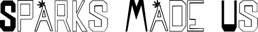 Sparks Made Us Font