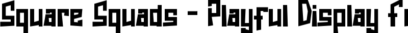 Square Squads - Playful Display Font Font