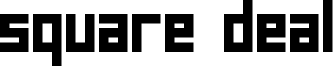 Square Deal Font
