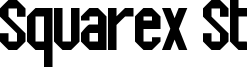 Squarex St Font