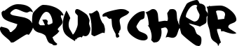 Squitcher Font
