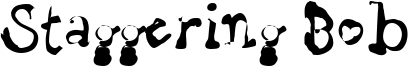 Staggering Bob Font