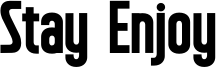 Stay Enjoy Font