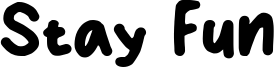 Stay Fun Font