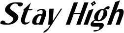 Stay High Font