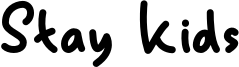 Stay Kids Font