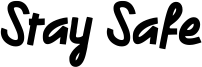 Stay Safe Font