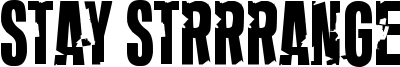 Stay Strrrange Font
