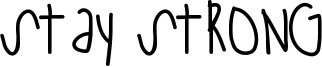 Stay Strong Font