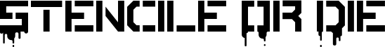 Stencile Or Die Font