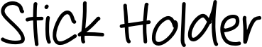 Stick Holder Font