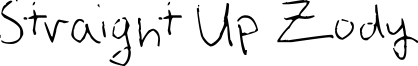 Straight Up Zody Font