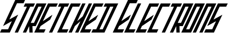 Stretched Electrons Italic.otf