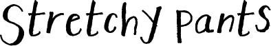 Stretchy Pants Font
