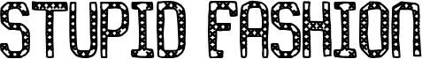 Stupid Fashion Font