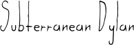 Subterranean Dylan Font