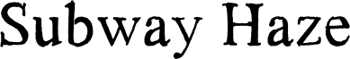 Subway Haze Font