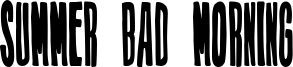 Summer Bad Morning Font