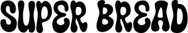 Super Bread Font