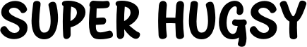 Super Hugsy Font