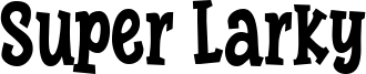 Super Larky Font