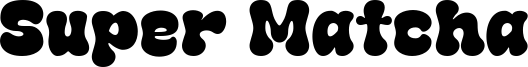 Super Matcha Font