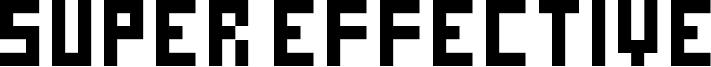 Super Effective Font