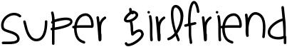Super Girlfriend Font