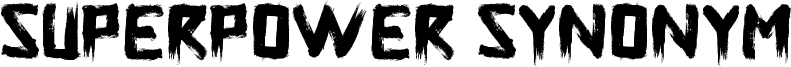 Superpower Synonym Font